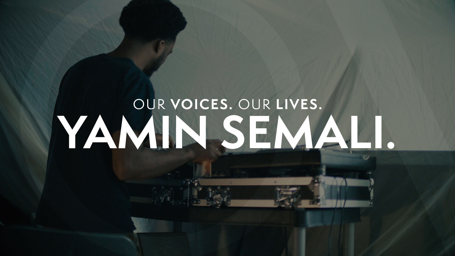 Our Voices. Our Lives. presents YAMIN SEMALI.
