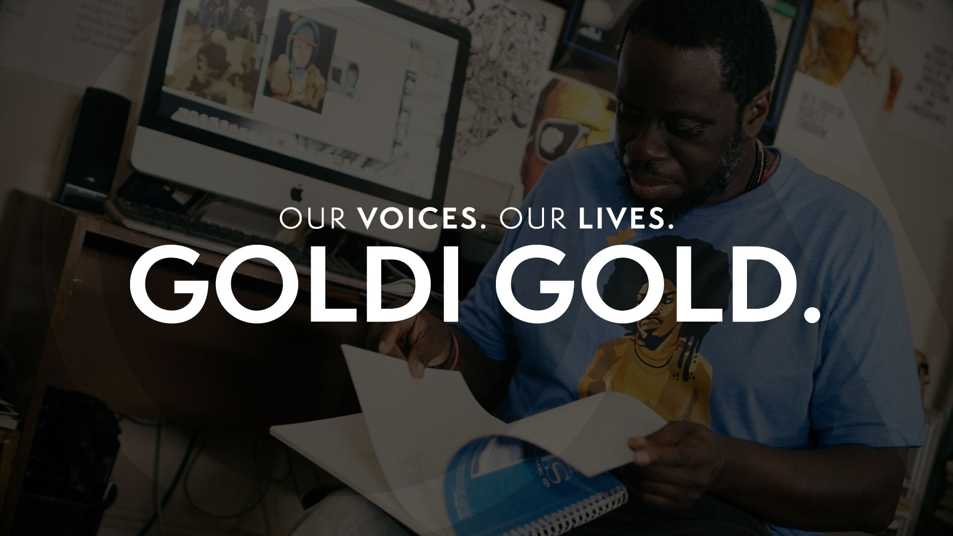 Our Voices. Our Lives. presents GOLDI GOLD.