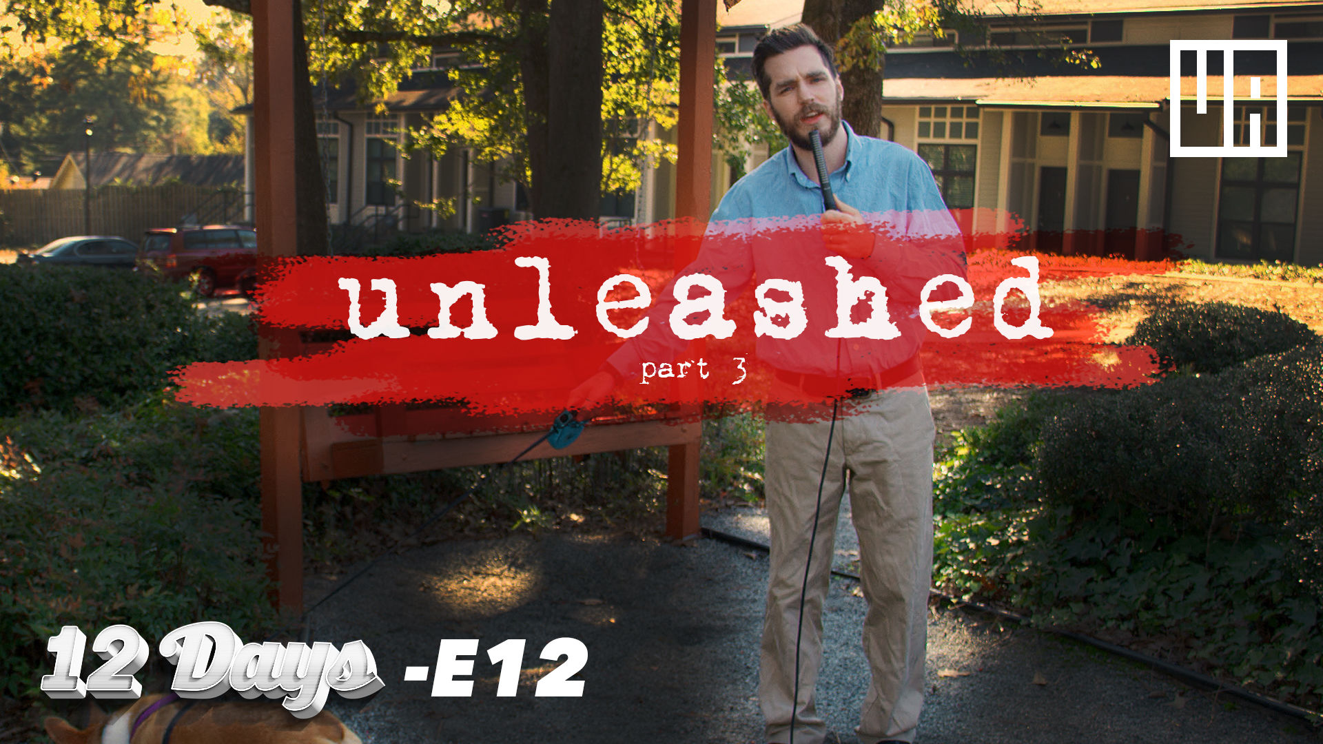 E12 - Unleashed - "Justice"